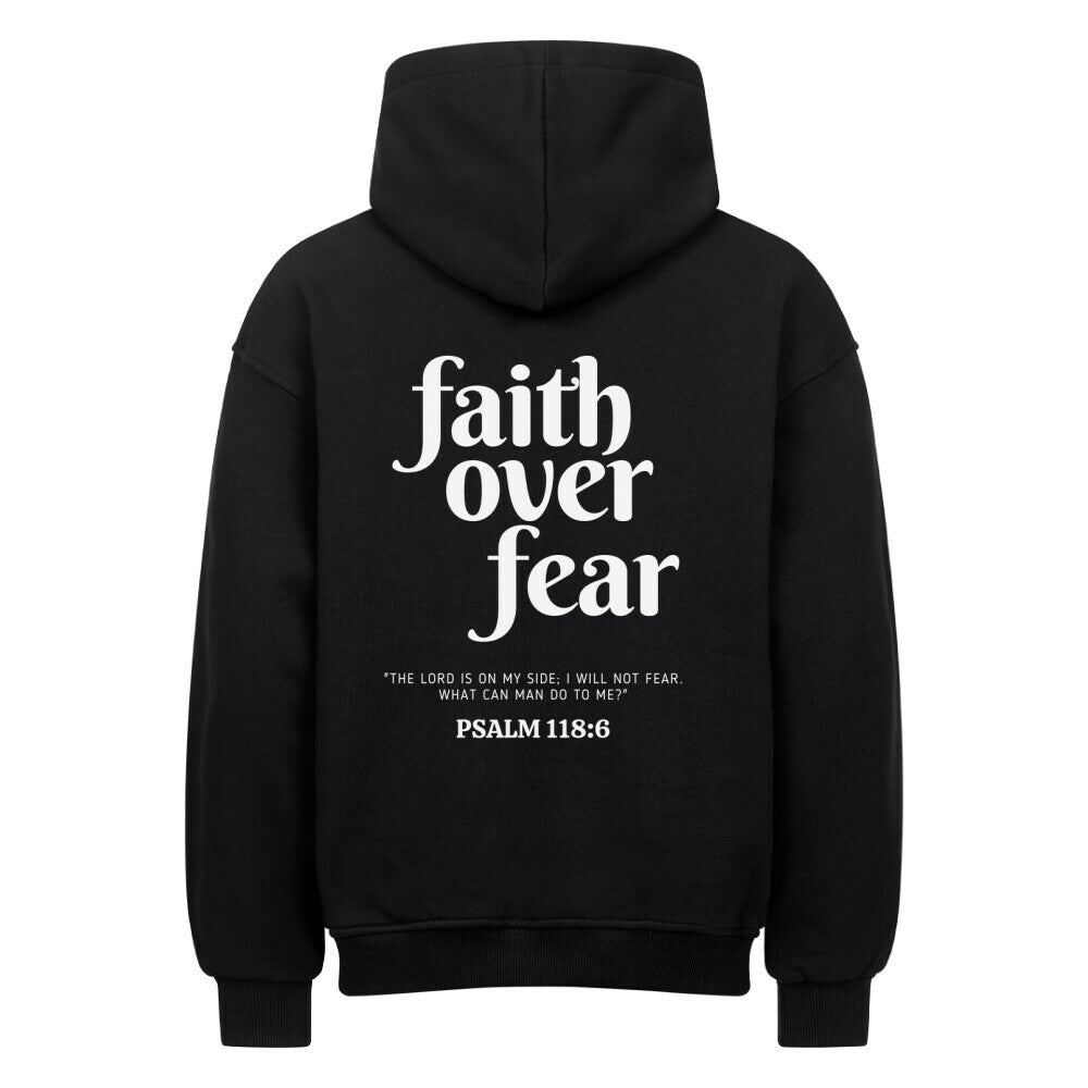Faith Over Fear - Oversized Black Hoodie for Men with Cozy Inner Lining 0